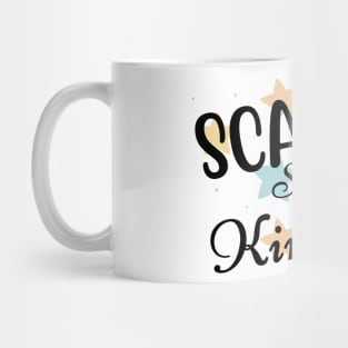 Scatter Seeds Of Kindness. Inspirational Quote. Mug